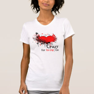 Camiseta Louco para o t-shirt você das mulheres de amor do