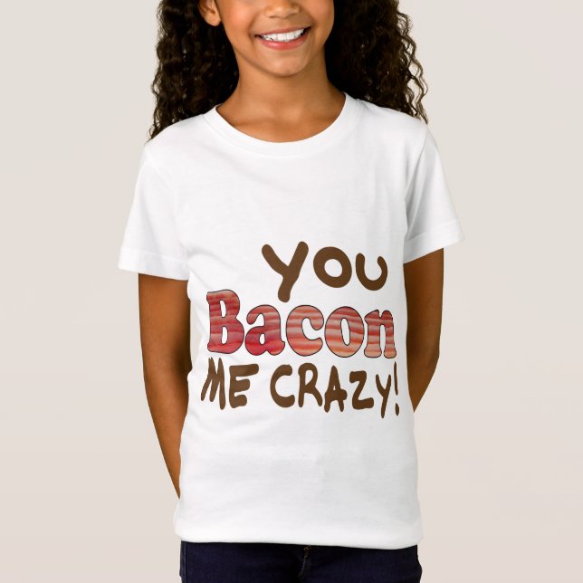 Camiseta Louco por Bacon (Frente)