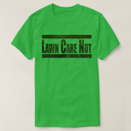 Camiseta Louco por cuidados com o gramado