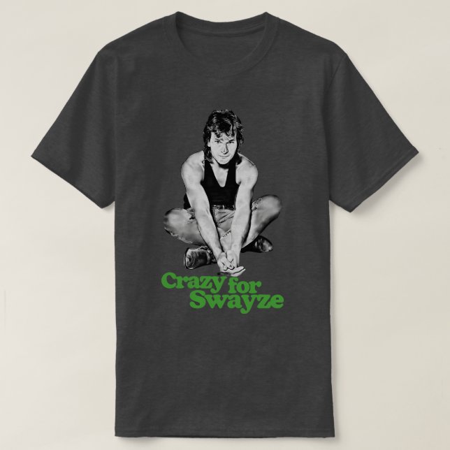 Camiseta Louco por Swayze (Frente do Design)