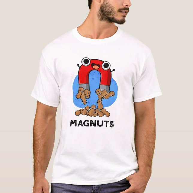 Camiseta Loucos De Mag Engraçado Magnet Pun (Frente)