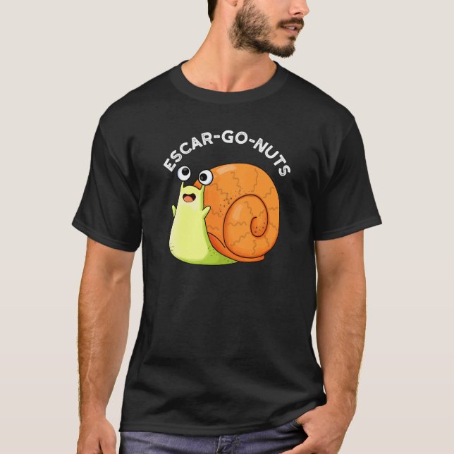Camiseta Loucos Escar-go Engraçado Escargot Snail Pun Dark  (Frente)