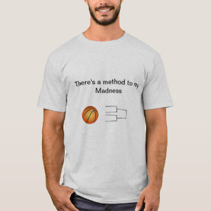 Camiseta Loucura de março: Há um método a minha loucura