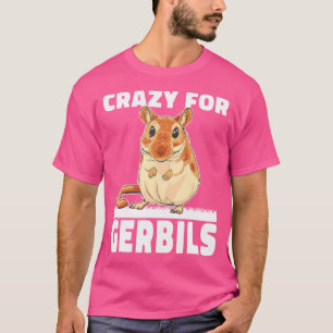 Camiseta Loucura Para Gerbillinae Gerbil Cute Para Mulheres