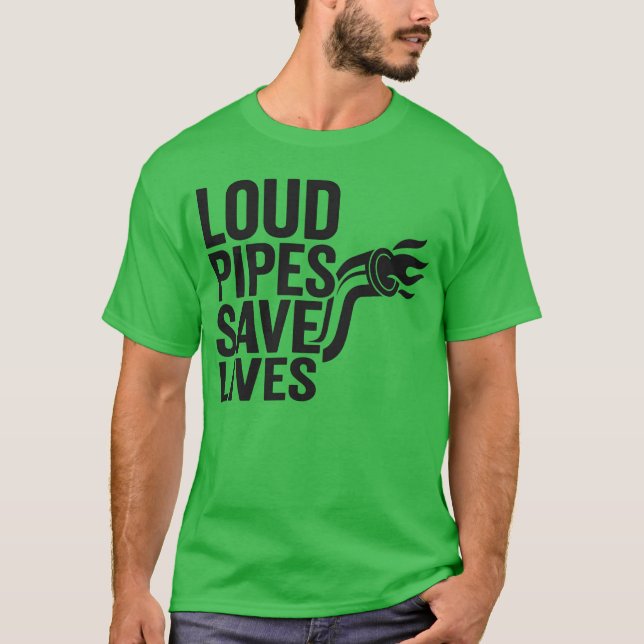 Camiseta Loud Pipes Save Lives Funny Car Motorcycle Ent fri (Frente)