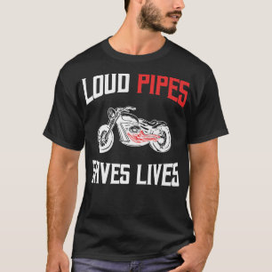 Camiseta Loud Pipes Saves Lives Biker  756