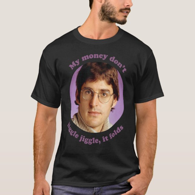 Camiseta Louis Theroux U2013 meu dinheiro Não Jiggle I (Frente)