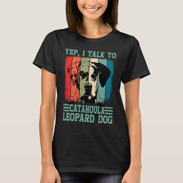 Camiseta Louisiana Catahoula Leopard Dog I Talk To A Dog Mo (Frente)