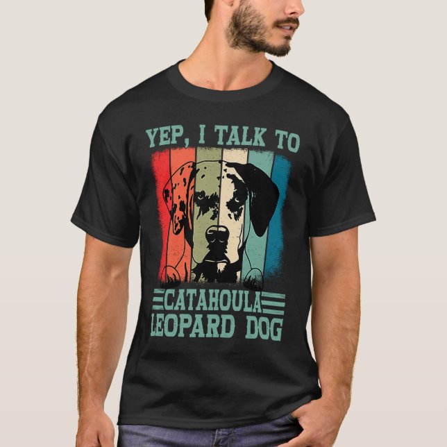 Camiseta Louisiana Catahoula Leopard Dog I Talk To A Dog Mo (Frente)