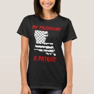 Camiseta Louisiana My Pronoun Is Patriotic American