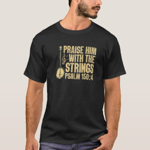 Camiseta Louvado Com Cordas De Violão Cristão Psalm 150