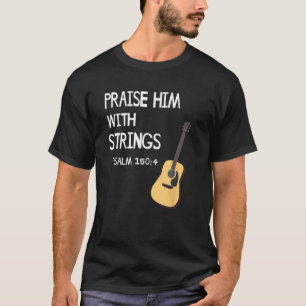 Camiseta Louvado Leitor De Violão Cristão Psalm 150 4