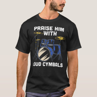 Camiseta Louve-o com cimbais ruidosos Drumm Cristão Engraça