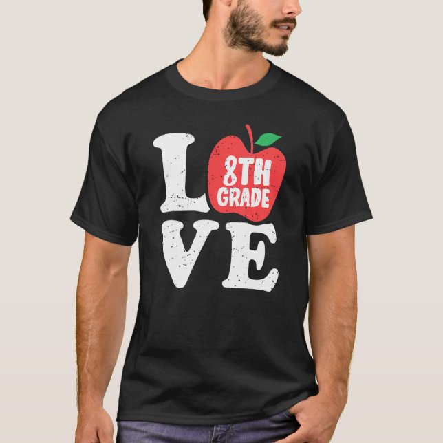 Camiseta Love 8th Grade Apple Eighth Grader Student Teacher (Frente)