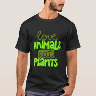 Camiseta love animals eat plants
