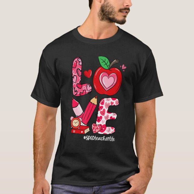 Camiseta LOVE Apple Heart SPED Teacher Life Valentine's Day (Frente)
