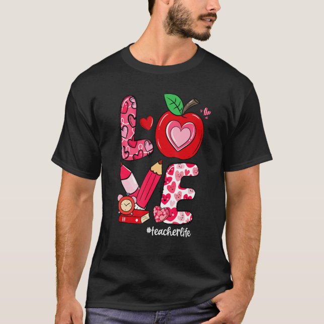 Camiseta LOVE Apple Heart Teacher Life Valentine's Day (Frente)