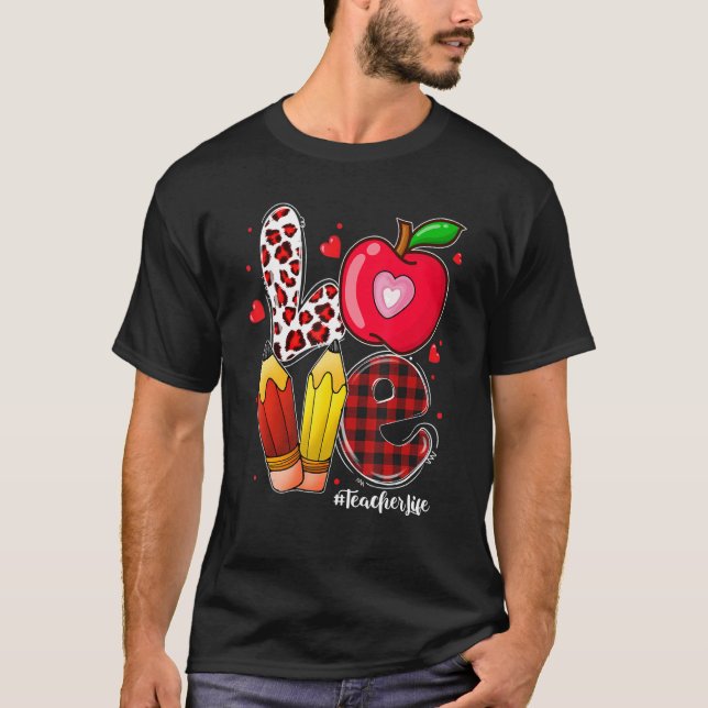 Camiseta LOVE Apple Heart Teacher Life Valentine's Day Gift (Frente)