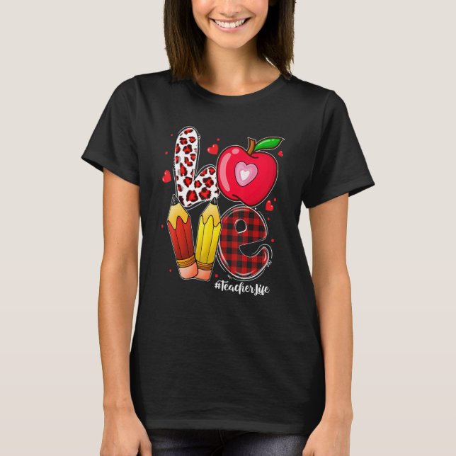 Camiseta LOVE Apple Heart Teacher Life Valentine's Day Gift (Frente)