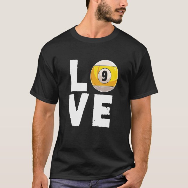 Camiseta Love Billiard 9 Ball Snooker Billiards Player Cue  (Frente)