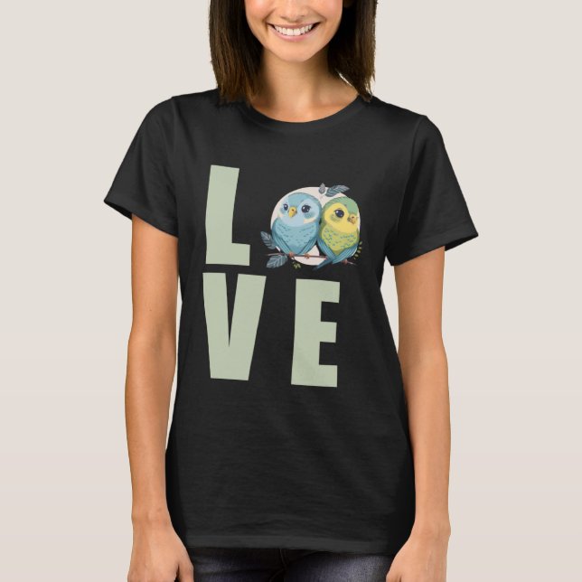 Camiseta Love Budget Mãe Bugerigar Parakeet Bird 19 (Frente)