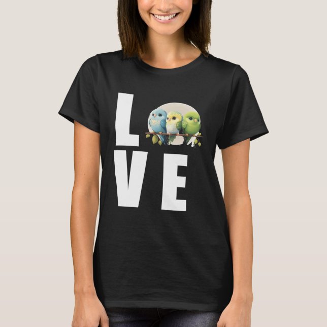 Camiseta Love Budgie Mom Budgerigar Parakeet Bird 1 (Frente)