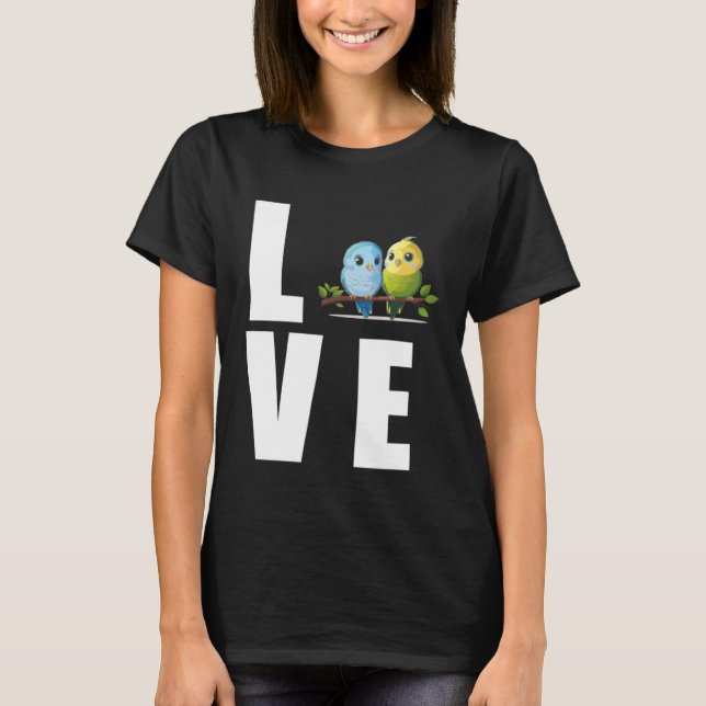 Camiseta Love Budgie Mom Budgerigar Parakeet Bird 10 (Frente)