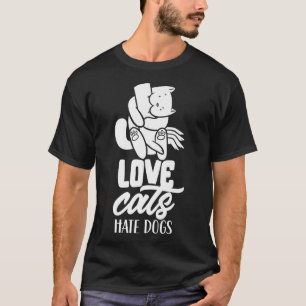 Camiseta Love Cats  Hate Dogs Pet Cat Lover Animal Premium 