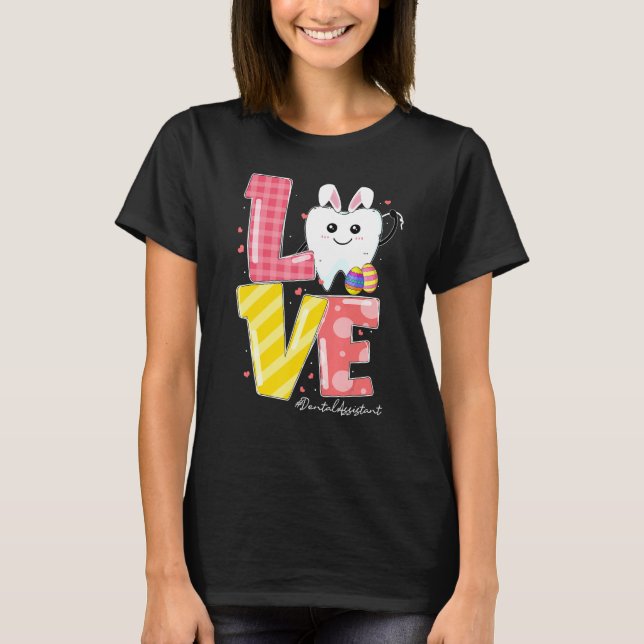 Camiseta Love Dental Assistant Bunny Ears Dentist Hygiene E (Frente)