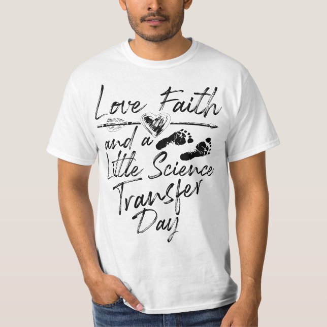 Camiseta Love Faith Little Science Transfer Day Cute Fertil (Frente)