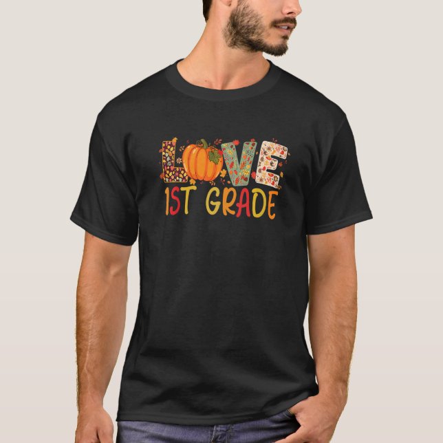 Camiseta Love First Grade Happy Fall Thanksgiving Women 1st (Frente)