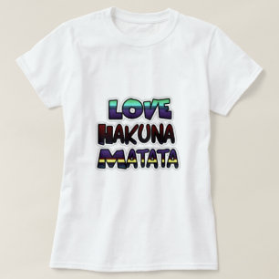 Camiseta Love Hakuna Matata Gifts