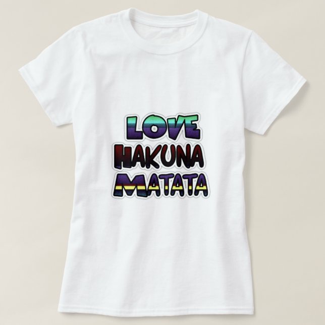 Camiseta Love Hakuna Matata Gifts (Frente do Design)