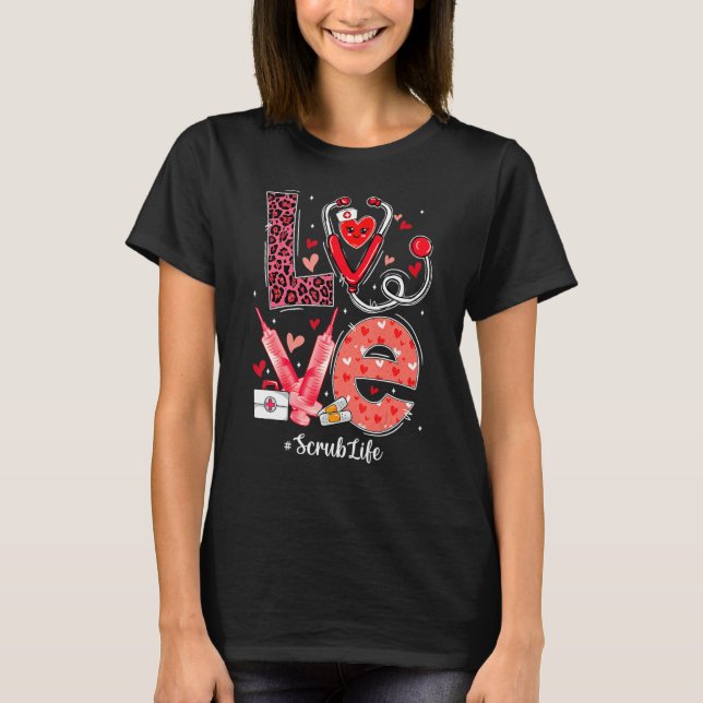 Camiseta LOVE Heart Stethoscope Scrub Life Nurse Valentines (Frente)