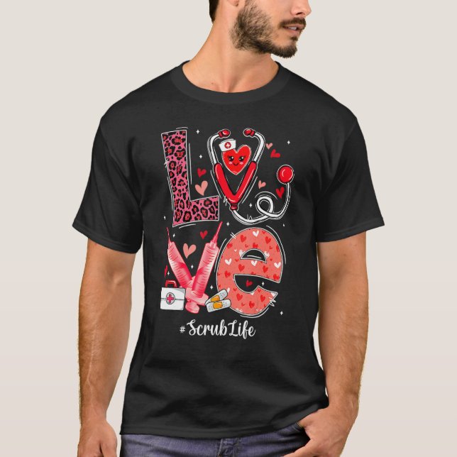 Camiseta LOVE Heart Stethoscope Scrub Life Nurse Valentines (Frente)