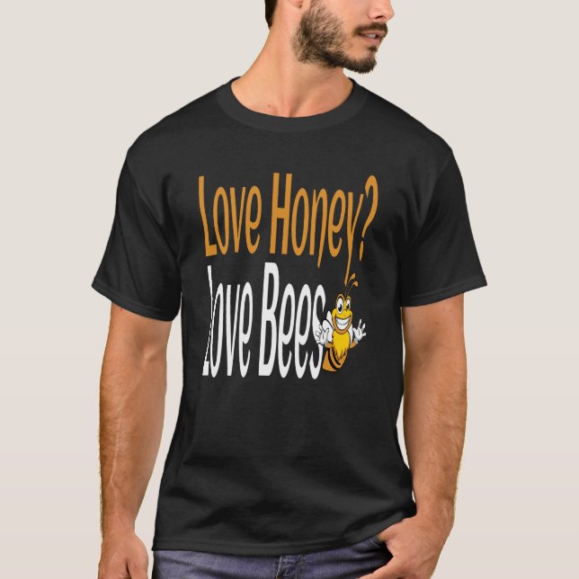 Camiseta Love Honey Love Bees Humorous Honey Beekeeping Quo (Frente)