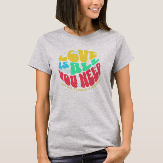 Camiseta Love is All You Need shirt