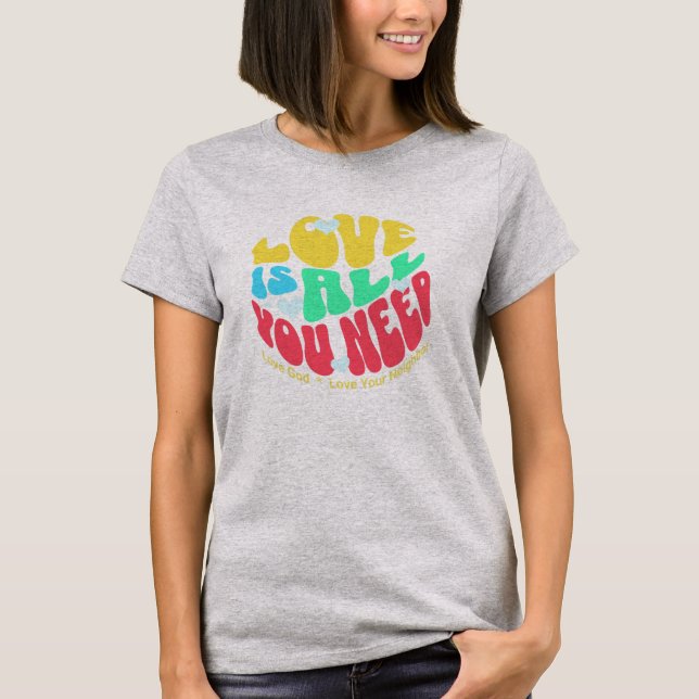 Camiseta Love is All You Need shirt (Frente)