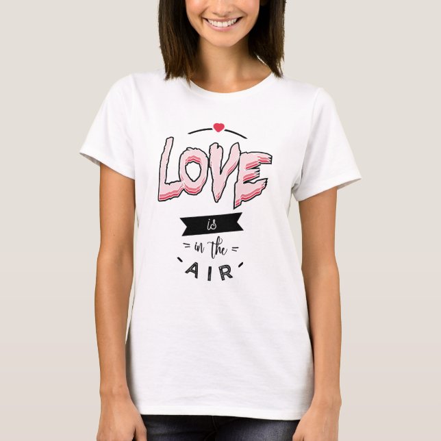 Camiseta love is dentro the ar (Frente)