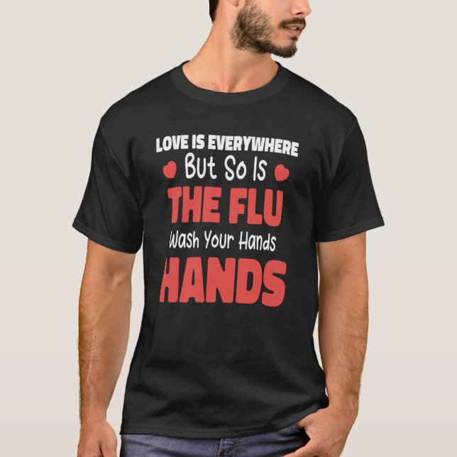 Camiseta Love Is Everywhere But So Is The Flu Nurse Valenti (Frente)