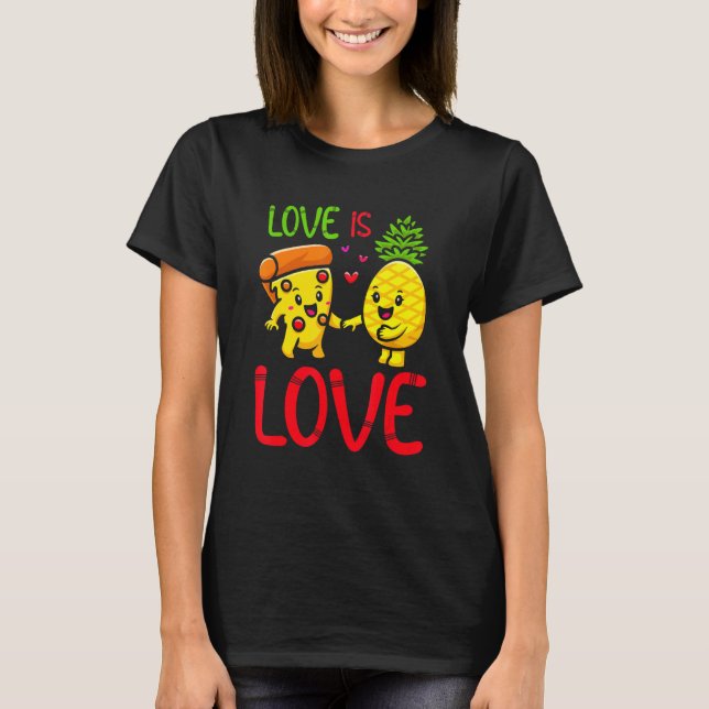 Camiseta Love Is Love Pineapple Pizza Funny Valentine's Day (Frente)