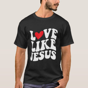 Camiseta Love Like Jesus Christian Faith Women Men
