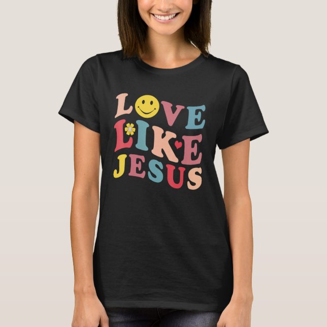Camiseta Love Like Jesus Christian Graphic Tees Smile Face (Frente)