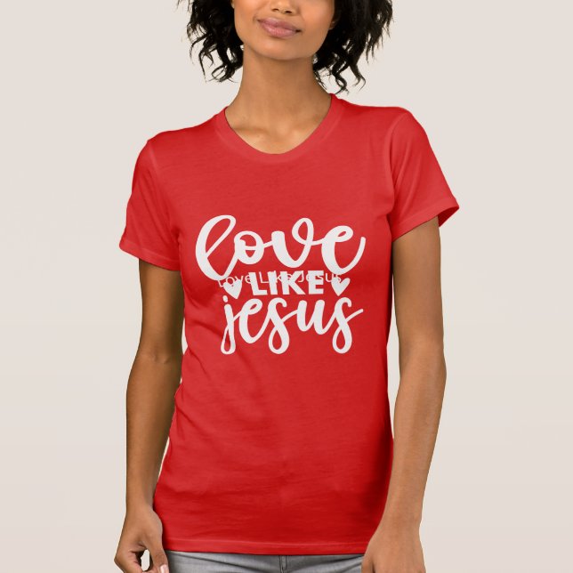 Camiseta Love Like Jesus Christian Inspirational Kindness (Frente)