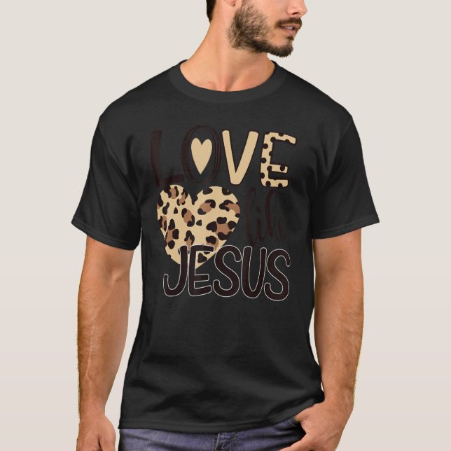 Camiseta Love Like Jesus Leopard Valentines Day Christian C (Frente)