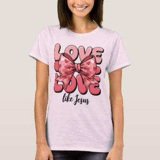 Camiseta Love Like Jesus Pink Hearts Bow Christian Faith