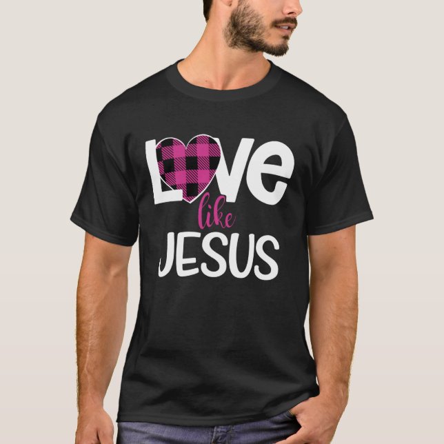Camiseta Love Like Jesus Valentines Day Pink Flannel Heart  (Frente)