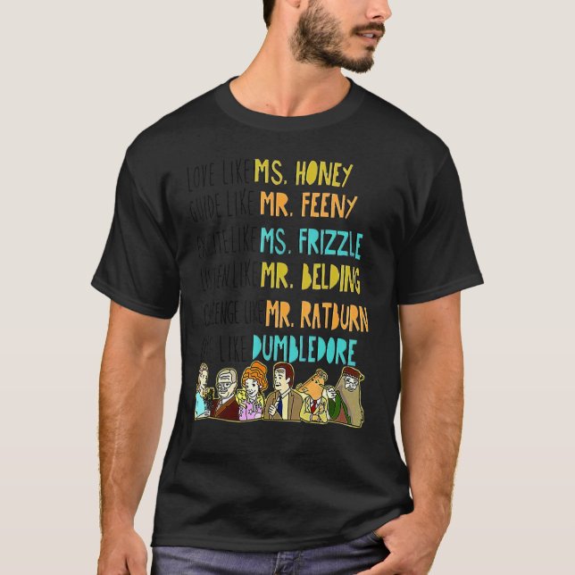 Camiseta Love Like Ms Honey Guide Like Mr Feeny Excite Like (Frente)