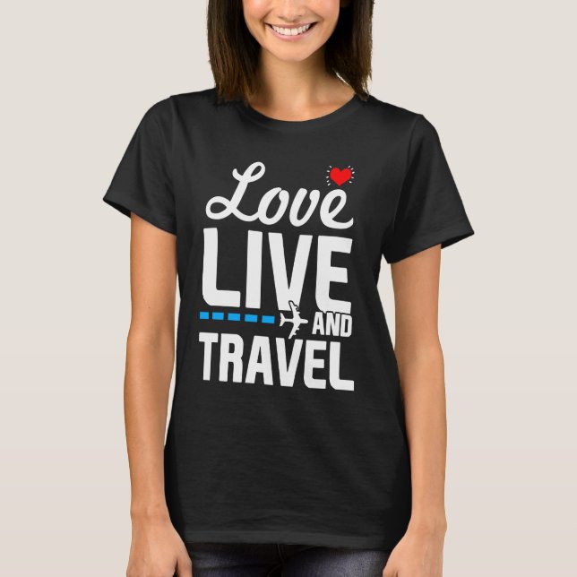 Camiseta Love Live and Viagem Wanderlust Jetsetter (Frente)