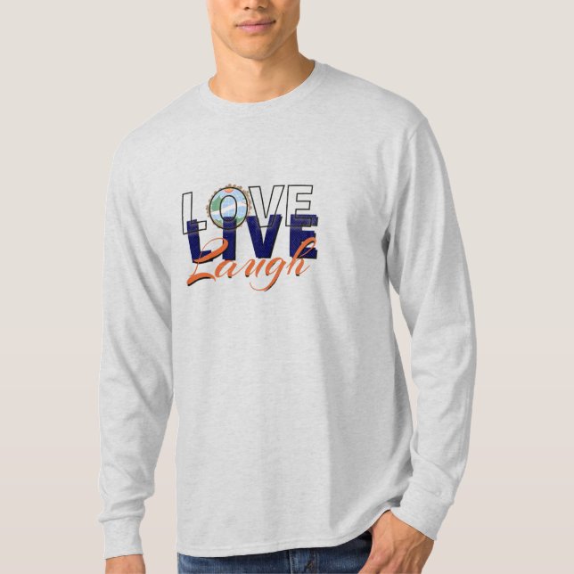 Camiseta Love Live Laugh Sweatshirt - Inspirational and Coz (Frente)